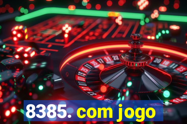 8385. com jogo